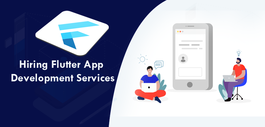 Hiring Flutter App Development Services