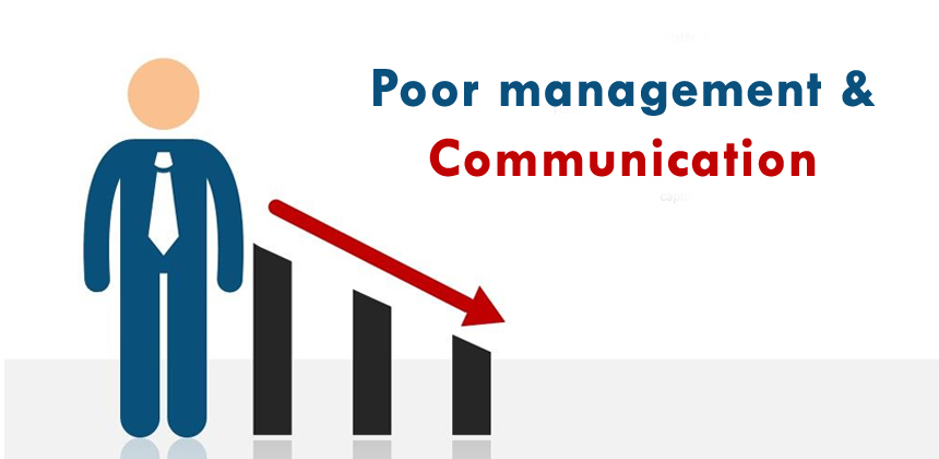 Poor management & communication
