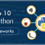 Top 10 Python Frameworks for Web Development in 2022