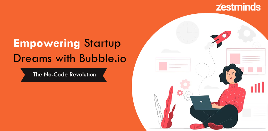 Empowering Startup Dreams with Bubble