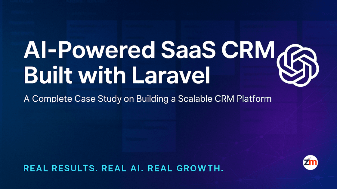 CRM at Scale: Laravel SaaS CRM Case Study