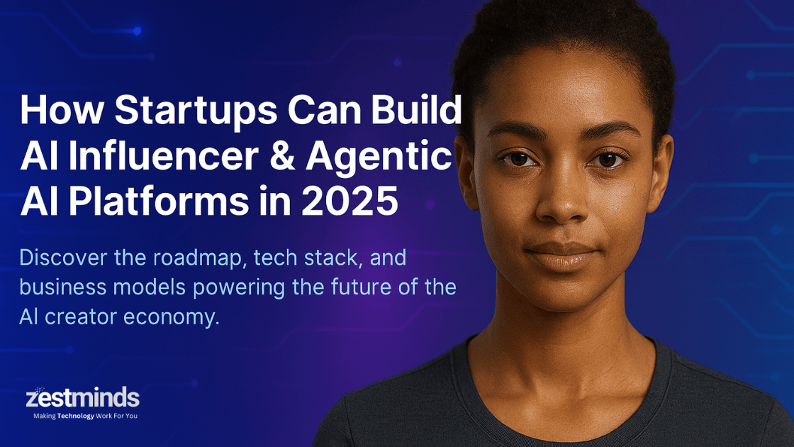 Hero banner for blog on how startups can build AI influencer and agentic AI platforms in 2025, featuring futuristic design with AI-generated influencer portrait and tech background