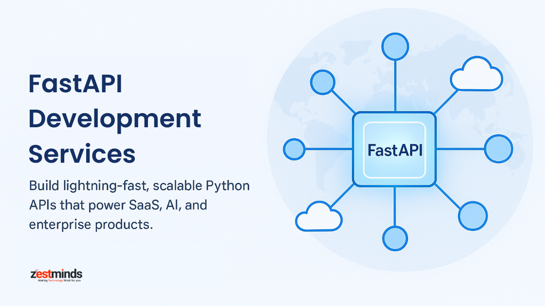 FastAPI Development Services: Build Lightning-Fast, Scalable APIs with Python