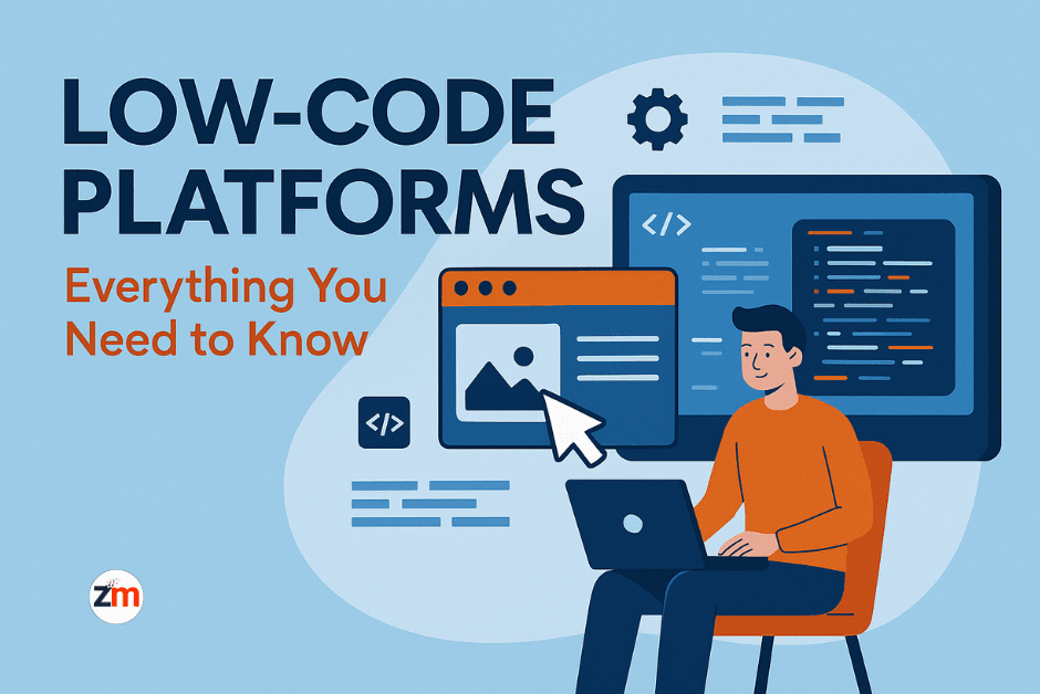 Low-Code Development Platforms: What They Are & Why They Matter